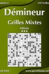 Book cover for Démineur Grilles Mixtes - Difficile - Volume 4 - 159 Grilles