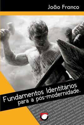 Book cover for Fundamentos Identitarios Para a Pos-Modernidade