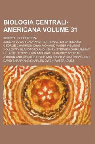 Cover of Biologia Centrali-Americana Volume 31; Insecta. Coleoptera