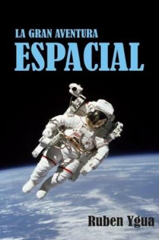 Cover of La Gran Aventura Espacial