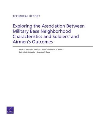 Book cover for Exploring the Association Between Military Base Neighborhood Characteristics and Soldiers' and Airmen's Outcomes