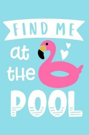 Cover of Find Me At The Pool