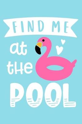 Book cover for Find Me At The Pool