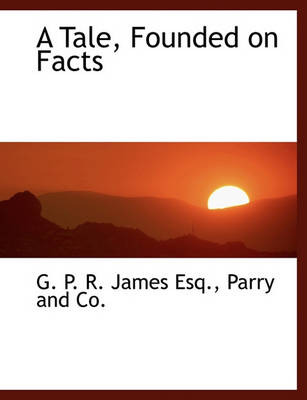 Book cover for A Tale, Founded on Facts