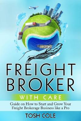 Book cover for Freight Broker with Care