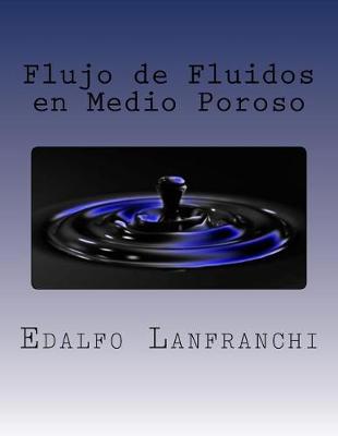 Book cover for Flujo de Fluidos en Medio Poroso