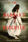 Book cover for The Madman's Daughter