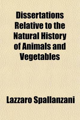 Book cover for Dissertations Relative to the Natural History of Animals and Vegetables (Volume 1)