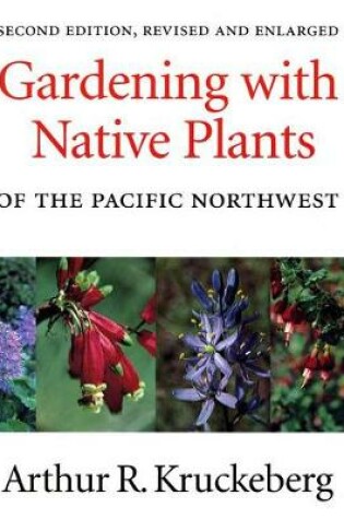 Cover of Gardening with Native Plants of the Pacific Northwest