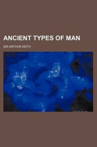 Cover of Ancient Types of Man