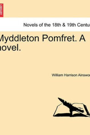 Cover of Myddleton Pomfret. a Novel.