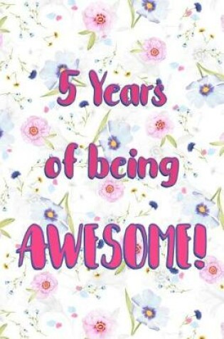 Cover of 5 Years Of Being Awesome