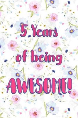 Book cover for 5 Years Of Being Awesome