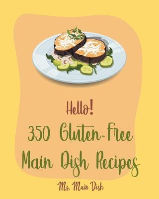 Book cover for Hello! 350 Gluten-Free Main Dish Recipes