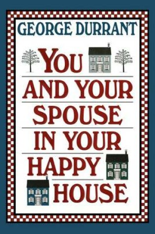 Cover of You and Your Spouse in Your Happy House