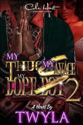 Book cover for My Thug, My Savage, My Dope Boy 2