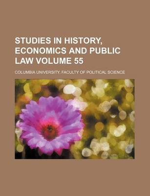 Book cover for Studies in History, Economics and Public Law Volume 55