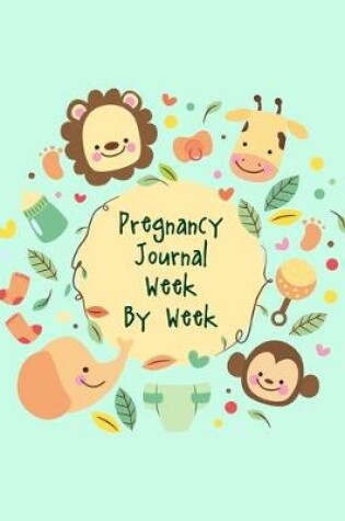 Cover of Pregnancy Journal Week By Week