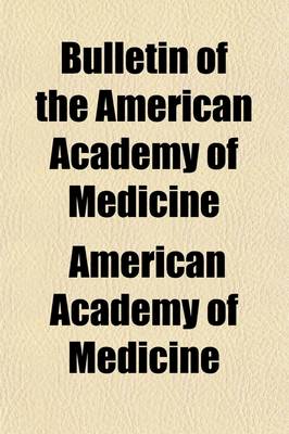 Book cover for Bulletin of the American Academy of Medicine Volume 5