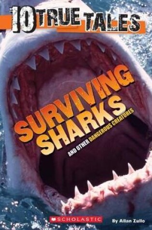 Cover of Surviving Sharks (10 True Tales)