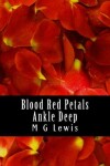 Book cover for Blood Red Petals Ankle Deep