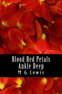 Cover of Blood Red Petals Ankle Deep