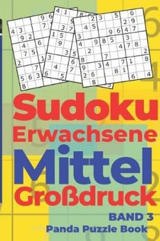 Cover of Sudoku Erwachsene Mittel Großdruck - Band 3