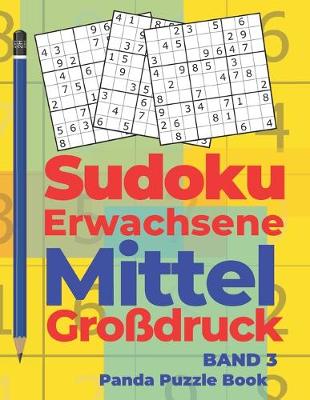 Cover of Sudoku Erwachsene Mittel Großdruck - Band 3