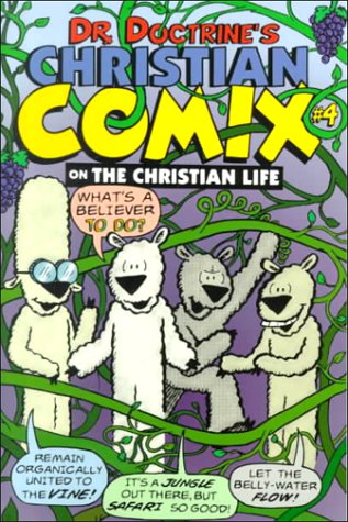 Book cover for Dr. Doctrine's Christian Comix on the Christian Life