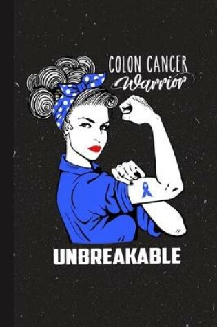 Cover of Colon Cancer Warrior Unbreakable