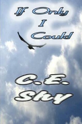 Cover of If Only I Could ...