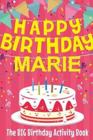 Cover of Happy Birthday Marie - The Big Birthday Activity Book