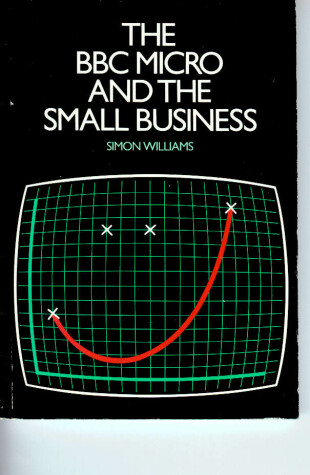 Book cover for B. B. C. Micro and the Small Business