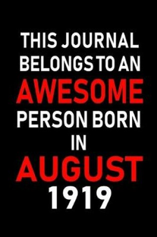 Cover of This Journal belongs to an Awesome Person Born in August 1919