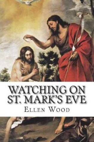 Cover of Watching on St. Mark's Eve