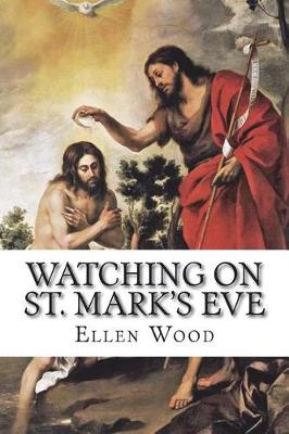 Book cover for Watching on St. Mark's Eve