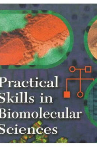 Cover of Biology with                                                          Practical Skills in Biomolecular Sciences