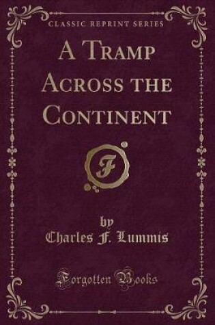 Cover of A Tramp Across the Continent (Classic Reprint)