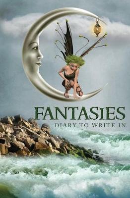 Book cover for Fantasies Diary To Write In