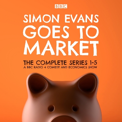 Book cover for Simon Evans Goes to Market: The Complete Series 1-5