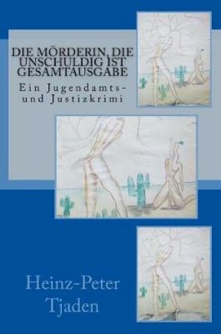 Cover of Die Moerderin, die unschuldig ist Gesamtausgabe