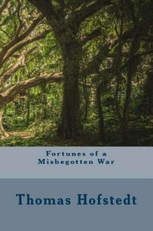 Cover of Fortunes of a Misbegotten War