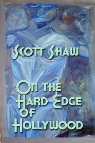 Cover of On the Hard Edge of Hollywood