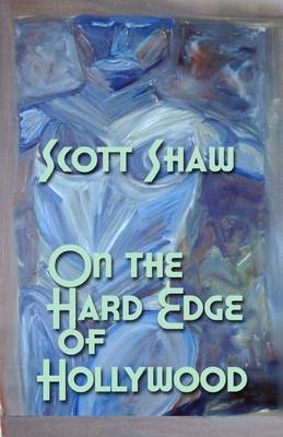 Book cover for On the Hard Edge of Hollywood