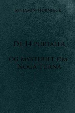 Cover of de 14 Portaler Og Mysteriet Om Noga Turna