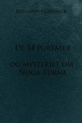 Book cover for de 14 Portaler Og Mysteriet Om Noga Turna