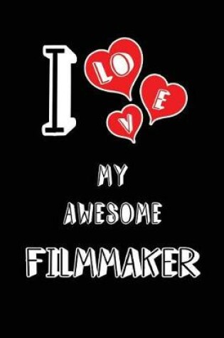 Cover of I Love My Awesome Filmmaker