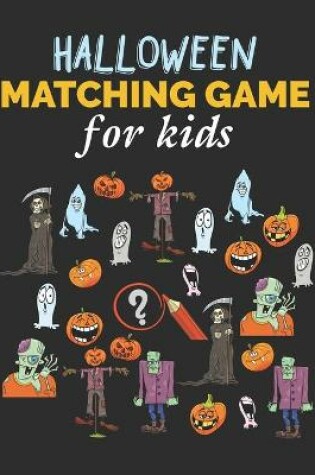 Cover of Halloween Matching Game For Kids