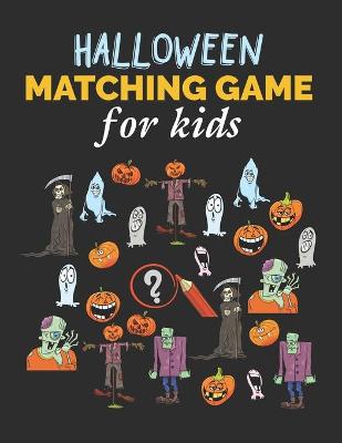 Book cover for Halloween Matching Game For Kids