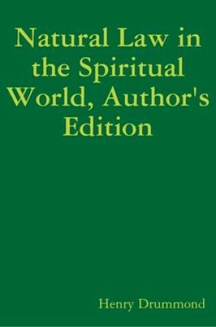 Cover of Natural Law in the Spiritual World, Author's Edition